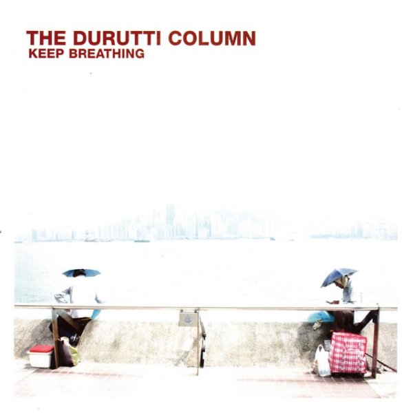 The Durutti Column Keep Breathing, 2006