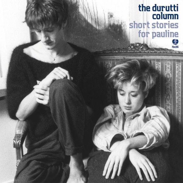 The Durutti Column Short Stories for Pauline, 2012