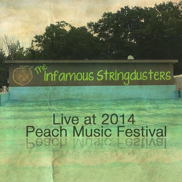 The Infamous Stringdusters Live At 2014 Peach Music Festival, 2014