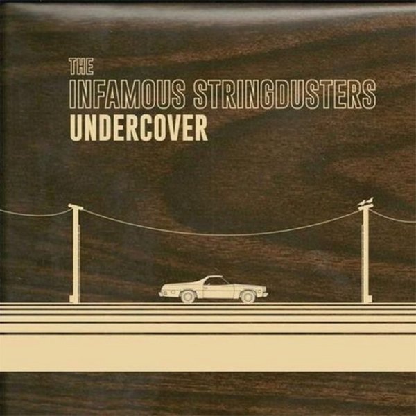 Album The Infamous Stringdusters - Undercover