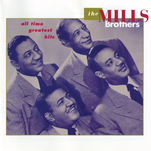 The Mills Brothers All Time Greatest Hits, 1997