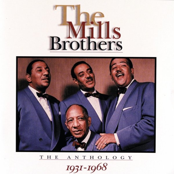 The Mills Brothers The Anthology: 1931 - 1968, 1995