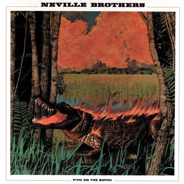 The Neville Brothers Fiyo On The Bayou, 1981