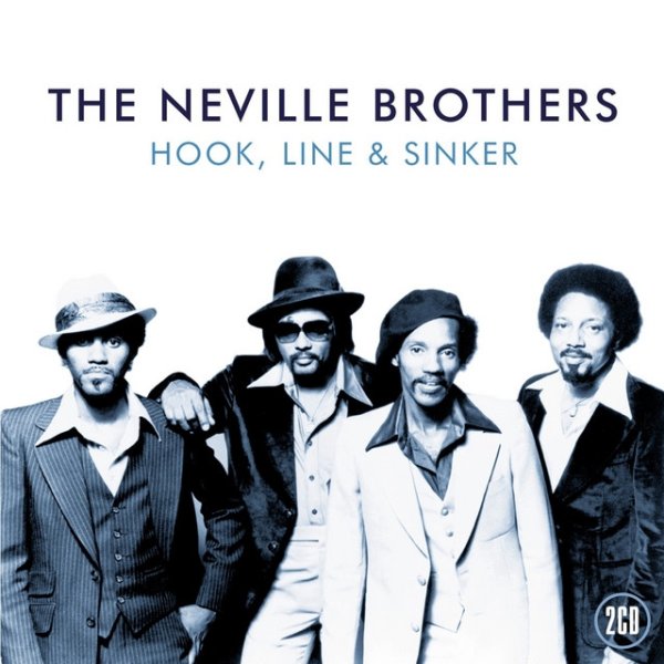 The Neville Brothers Hook, Line & Sinker, 2004