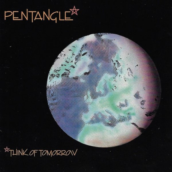 The Pentangle Think of Tomorrow, 1991