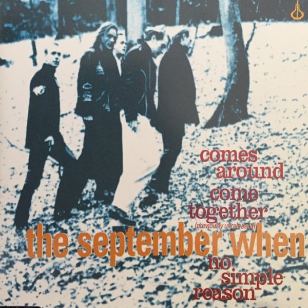 Comes Around / Come Together / No Simple Reason - album