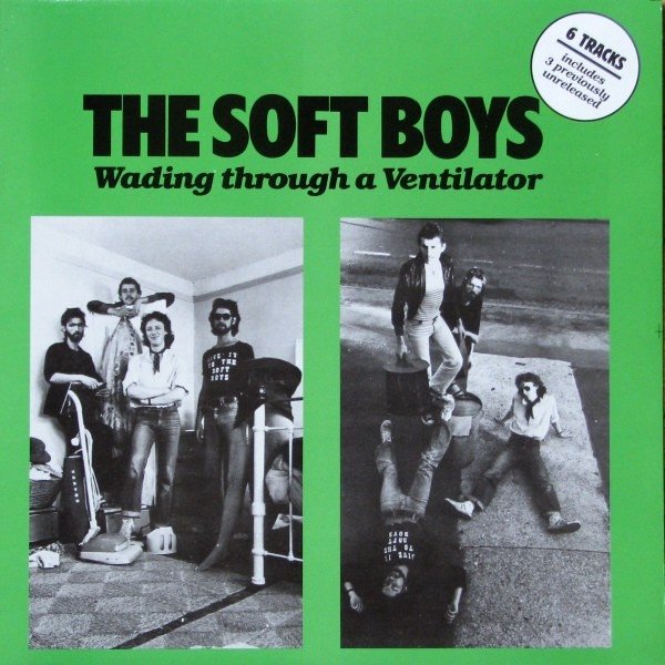 The Soft Boys Wading Through A Ventilator, 1984