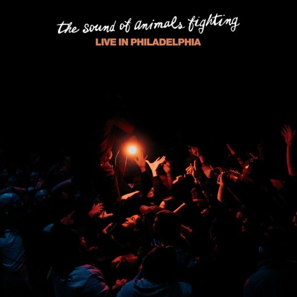 Album The Sound of Animals Fighting - Live In Philadelphia