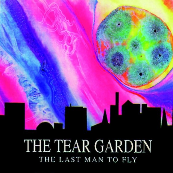 Album The Tear Garden - The Last Man To Fly