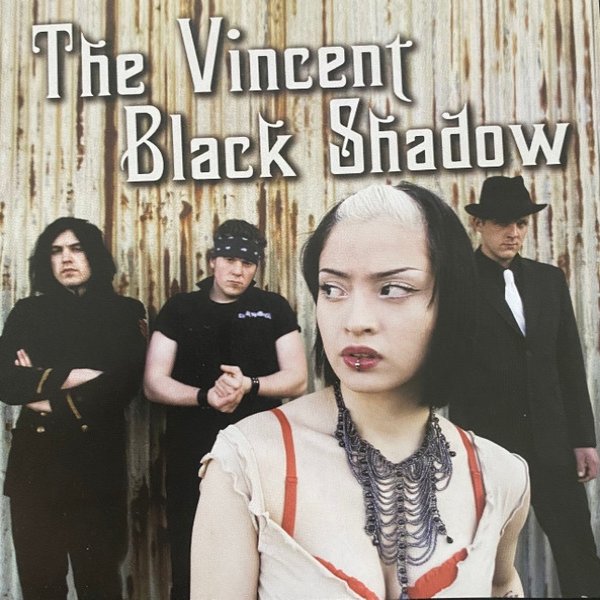 The Vincent Black Shadow The Vincent Black Shadow, 2005