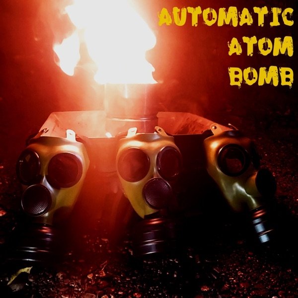 Automatic Atom Bomb - album