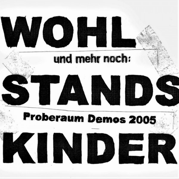 The Wohlstandskinder Und mehr noch: Proberaum Demos 2005, 2019