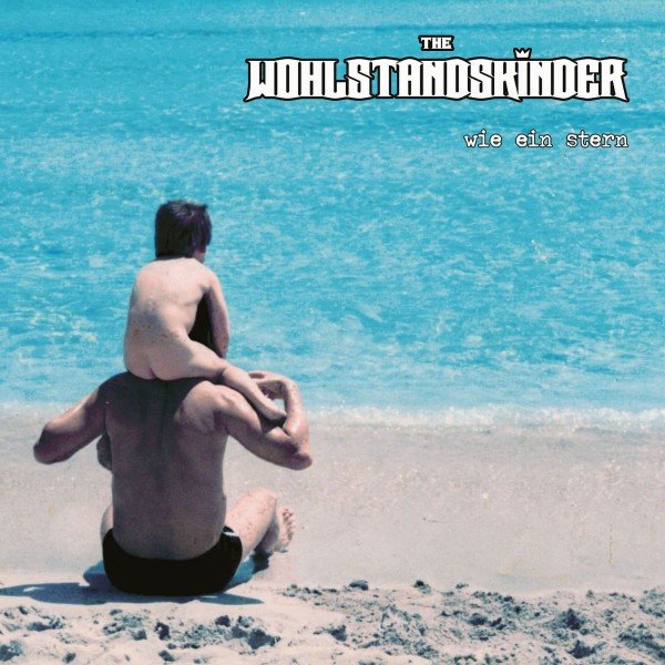 The Wohlstandskinder Wie ein Stern, 2002