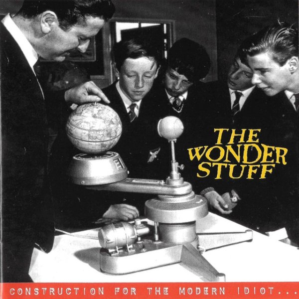 The Wonder Stuff Construction For The Modern Idiot, 1993