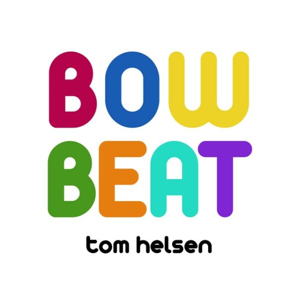 Tom Helsen Bow Beat, 2011