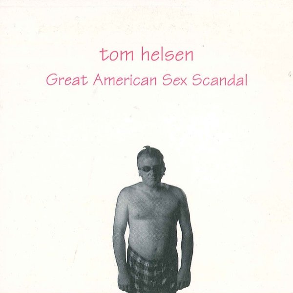 Tom Helsen Great American Sex Scandal, 1998