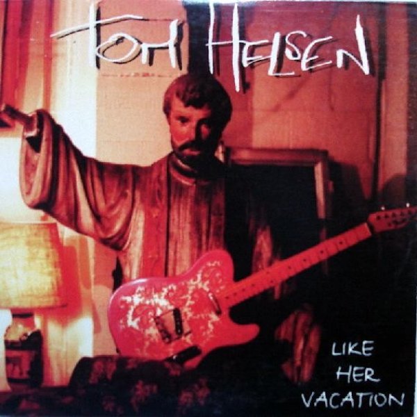 Tom Helsen Like Her Vacation, 1996