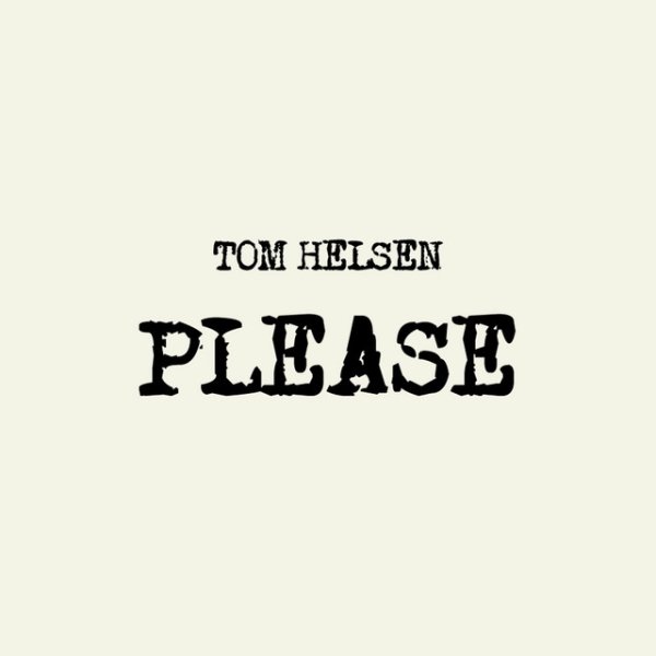 Tom Helsen Please, 2011