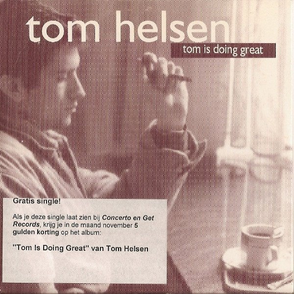 Tom Helsen Tom Is Doing Great, 2000