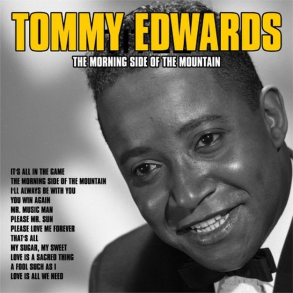 Tommy Edwards The Morning Side of the Mountain, 2021