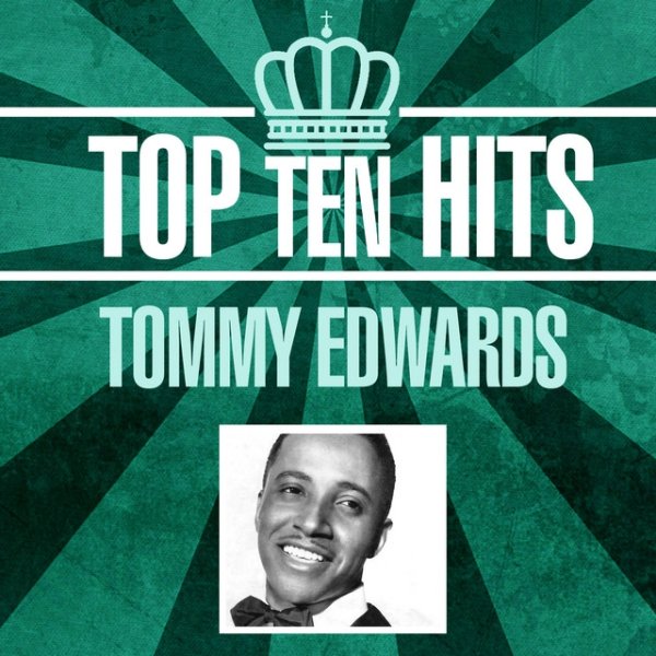 Tommy Edwards Top 10 Hits, 2021