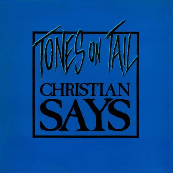 Tones on Tail Christian Says, 1984