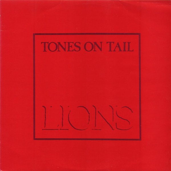 Album Tones on Tail - Lions / Go!