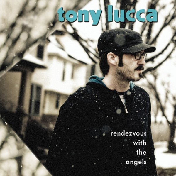 Album Tony Lucca - Rendezvous With the Angels