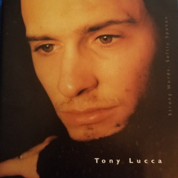 Album Tony Lucca - Strong Words, Softly Spoken