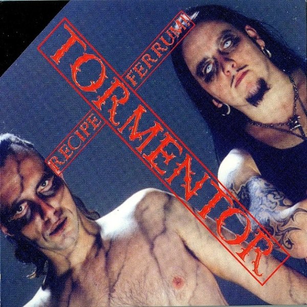 Tormentor Recipe Ferrum!, 2000