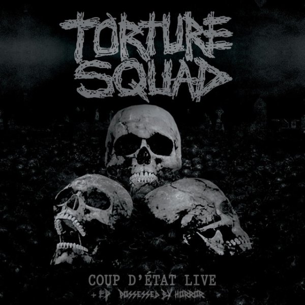 Torture Squad Coup D' État, 2015