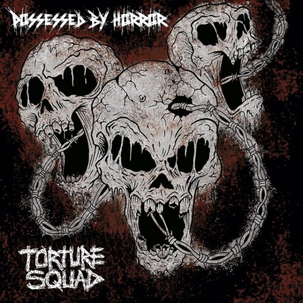 Torture Squad Possessed by Horror, 2015