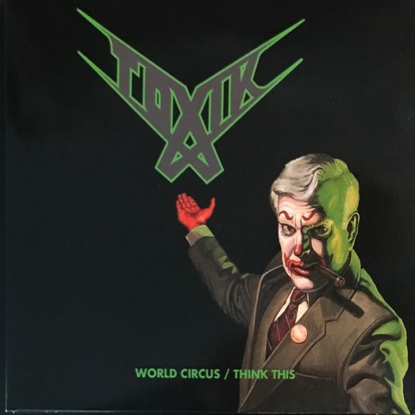 Album Toxik - World Circus / Think This