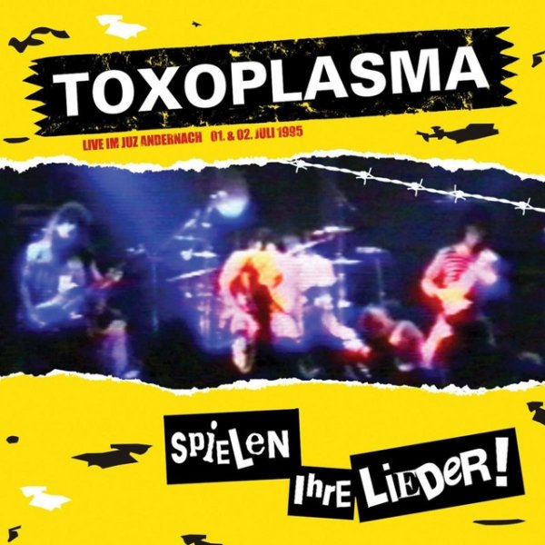 Toxoplasma Spielen ihre Lieder!, 1995