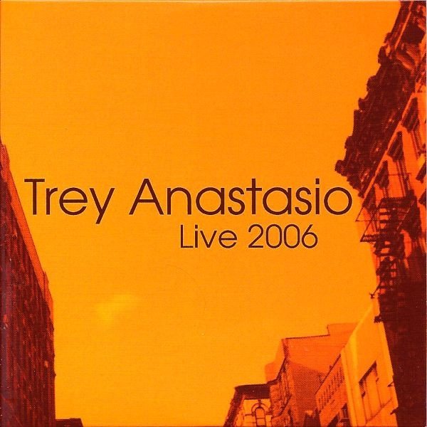 Album Trey Anastasio - Live 2006