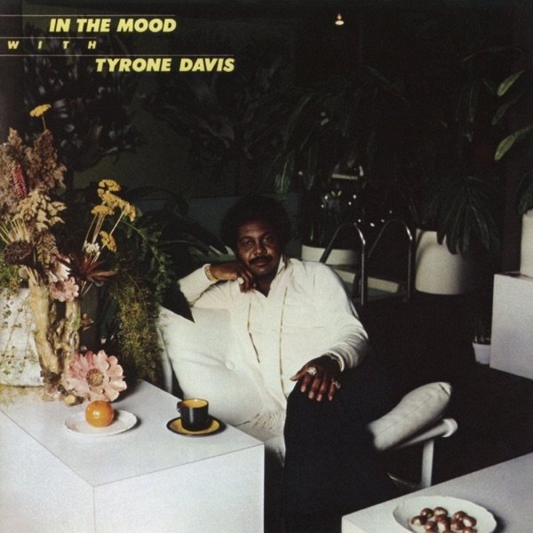 Tyrone Davis In the Mood with Tyrone Davis (Expanded Edition), 1979