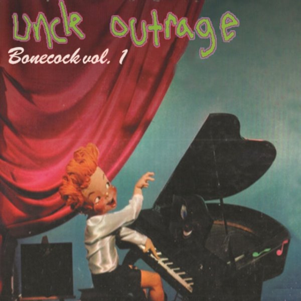 Album Uncle Outrage - Bonecock vol. 1