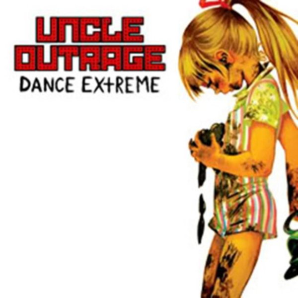 Uncle Outrage Dance Extreme, 2006