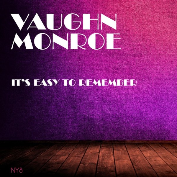 Vaughn Monroe It's Easy To Remember, 2019