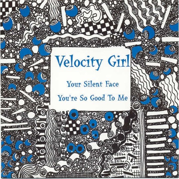 Velocity Girl Your Silent Face / You're So Good To Me, 1994