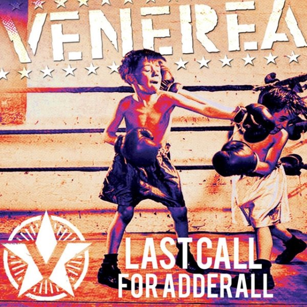 Venerea Last Call for Adderall, 2016