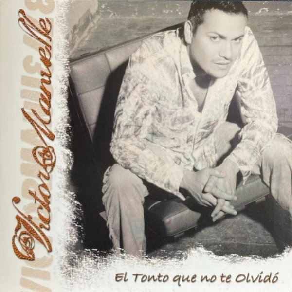 El Tonto Que No Te Olvidó - album