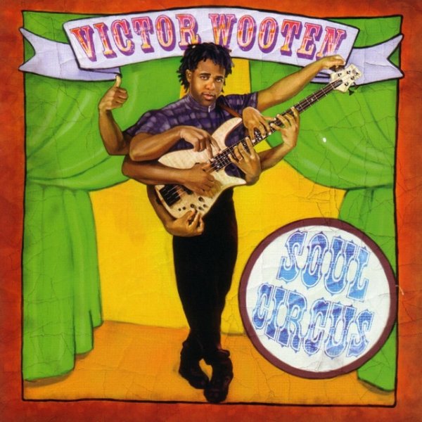 Victor Wooten Soul Circus, 2005