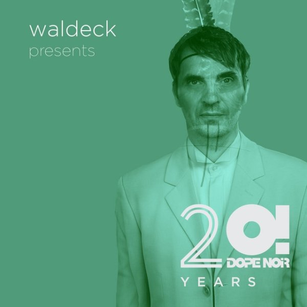 Waldeck 20 Years Dope Noir - Green Album, 2022