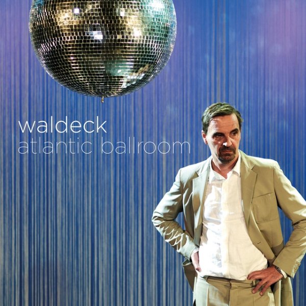 Album Waldeck - Atlantic Ballroom