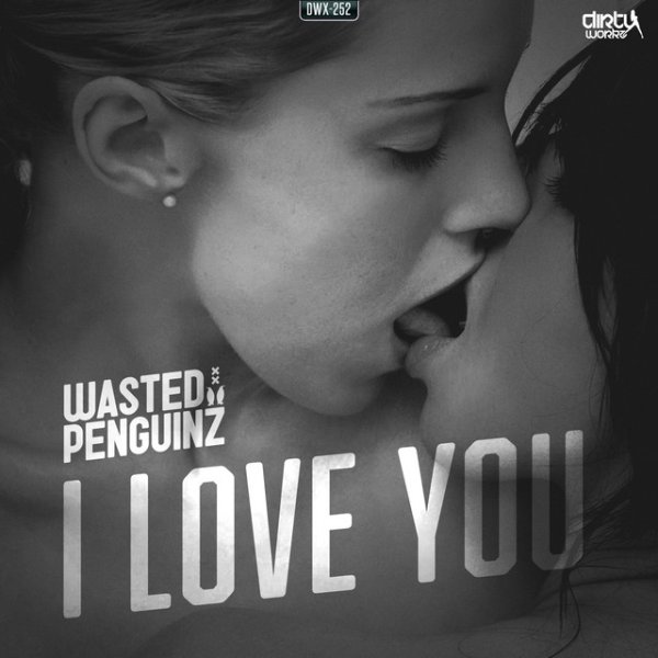 Wasted Penguinz I Love You, 2015