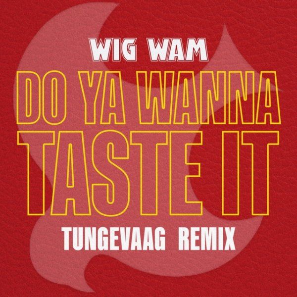 Album Wig Wam - Do Ya Wanna Taste It