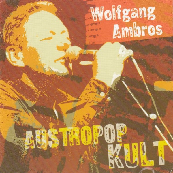 Wolfgang Ambros Austropop Kult, 2004