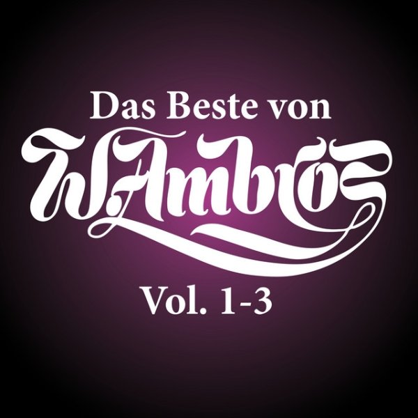 Wolfgang Ambros Das Beste von Wolfgang Ambros, Vol. 1-3, 2015