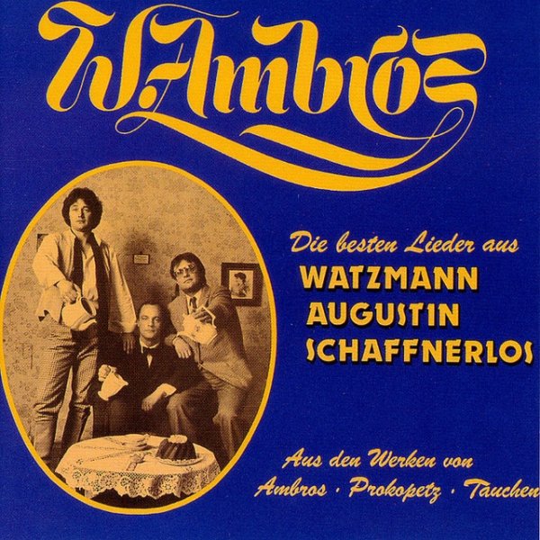 Album Wolfgang Ambros - Die besten Lieder aus Watzmann, Augustin, Schaffnerlos